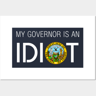 MY GOVERNOR IS AN IDIOT IDAHO Posters and Art